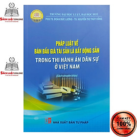 Hình ảnh Sách - Pháp luật về đấu giá tài sản là bất động sản trong thi hành án dân sự ở việt Nam