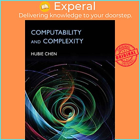 Sách - Computability and Complexity by Hubie Chen (UK edition, hardcover)