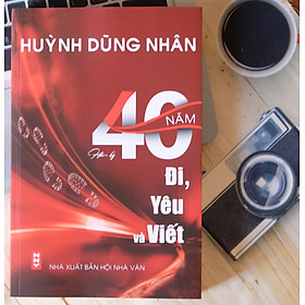 40 Năm Đi, Yêu và Viết
