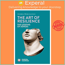 Sách - The Art of Resilience - The Lessons of Aeneas by Will Schutt (UK edition, paperback)