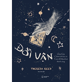 Đổi Vận: Ứng Dụng Chiêm Tinh Học Và Tarot Để Manifest Thành Công