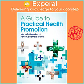 Sách - A Guide to Practical Health Promotion by Mary Gottwald (UK edition, paperback)