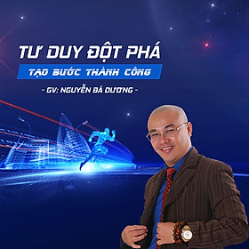 Đột phá tư duy - thay đổi cuộc đời