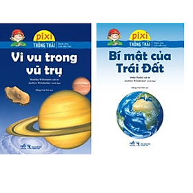 Combo Sách Hay Về Khoa Học Cho Thiếu Nhi: Bộ Pixi Thông Thái - Vi Vu Trong Vũ Trụ+ Bí Mật Của Trái Đất