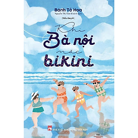 Sách Khi Bà Nội Mặc Bikini