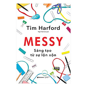 MESSY – Sáng Tạo Từ Sự Lộn Xộn