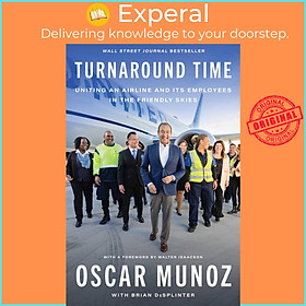 Sách - Turnaround Time - Uniting an Airline and Its Employees in the Friendly Skies by Oscar Munoz (hardcover)