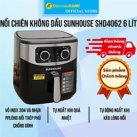 Mua Nồi chiên không dầu Sunhouse SHD4062 6 lít - Hàng Chính Hãng