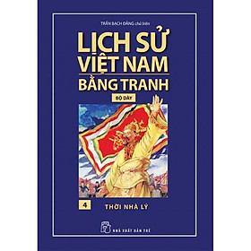 Lịch sử Việt Nam Bằng Tranh 04-Thời Nhà Lý (Dày) – Bản Quyền