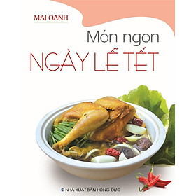 Download sách Sách - Món Ngon Ngày Lễ Tết