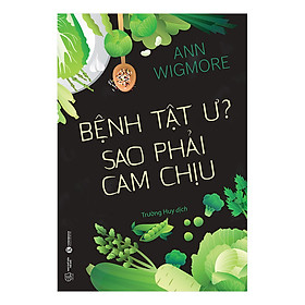 Hình ảnh sách Bệnh Tật Ư? Sao Phải Cam Chịu