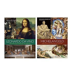 Combo michelangelo + leonardo da vinci : cuộc đời và tác phẩm qua 500 bức ảnh