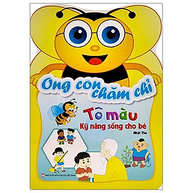 Ong Con Chăm Chỉ - Tô Màu Kỹ Năng Sống Cho Bé