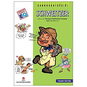 Sách Comic - Danh Nhân Thế Giới - Schweitzer
