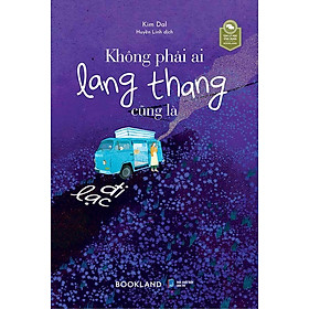 Không Phải Ai Lang Thang Cũng Là Đi Lạc