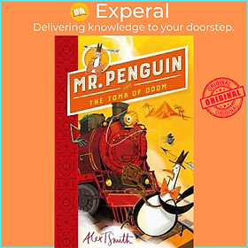 Sách - Mr Penguin and the Tomb of Doom : Book 4 by Alex T. Smith (UK edition, paperback)