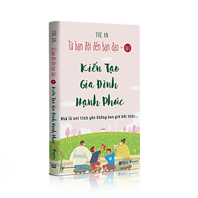 Hình ảnh sách Kiến Tạo Gia Đình Hạnh Phúc - Từ Bạn Đời Đến Bạn Đạo Tập 2