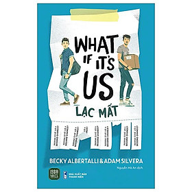 What If It's Us - Lạc Mất