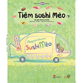 [Download Sách] Tiệm Sushi Mèo - Tranh truyện Ehon Nhật Bản kích thích khả năng quan sát cho trẻ từ 3-6 tuổi. 