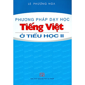 [Download Sách] Phương Pháp Dạy Học Tiếng Việt Ở Tiểu Học II