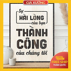 Mua Tranh động lực trang trí văn phòng - Sự hài lòng của bạn là thành công của chúng tôi