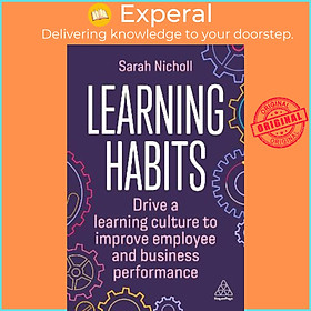 Hình ảnh Sách - Learning Habits : Drive a Learning Culture to Improve Employee and Busin by Sarah Nicholl (UK edition, paperback)