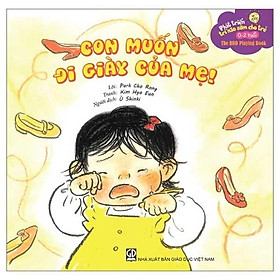 Phát Triển Trí Não Sớm Cho Trẻ 0-2 Tuổi - Con Muốn Đi Giày Của Mẹ