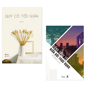 Combo Bí Kíp Sống Tuyệt Vời Nhất Dành Cho Các Qúy Cô Hiện Đại: Quý Cô Tối Giản – Từ Tối Giản Đến Thịnh Vượng + Sống Thực Tế Giữa Đời Thực Dụng (Top Sách Bán Chạy Trong Tháng - Tặng Kèm Bookmark Green Life)