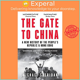 Sách - The Gate to China - A New History of the People's Republic & Hong Kon by Michael Sheridan (UK edition, paperback)