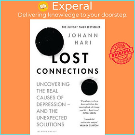 Sách - Lost Connections : Why You're Depressed and How to Find Hope by Johann Hari (UK edition, paperback)