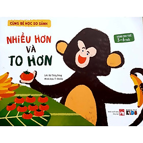 Cùng Bé Học So Sánh - Nhiều Hơn Và To Hơn