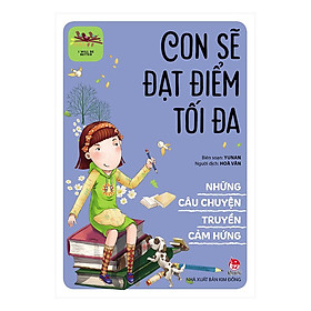 Sách - Những Câu Chuyện Truyền Cảm Hứng - I Will Be Better: Con Sẽ Đạt Điểm Tối Đa