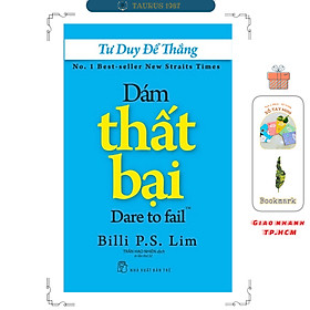 Dám Thất Bại - Tư duy để thắng (Dare to fail)