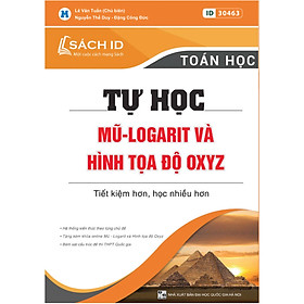 [Download Sách] Tự Học Mũ Logarit Và Hình Tọa Độ OXYZ