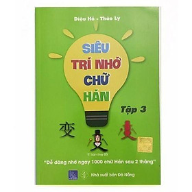 Sách - Siêu trí nhớ chữ Hán tập 03 (In màu)