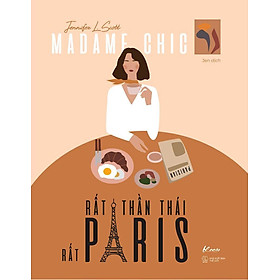 Download sách Madame Chic - Rất Thần Thái, Rất Paris