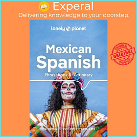 Sách - Lonely Planet Mexican Spanish Phrasebook & Dictionary by Lonely Planet (UK edition, paperback)