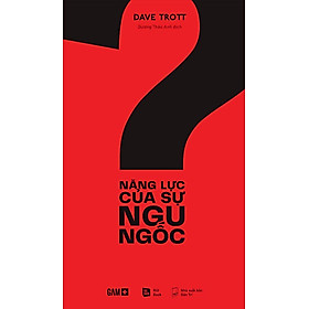 Năng Lực Của Sự Ngu Ngốc