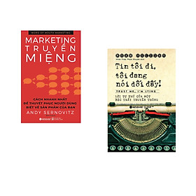 Combo 2 cuốn sách: Marketing Truyền Miệng  + Tin Tôi Đi, Tôi Đang Nói Dối Đó