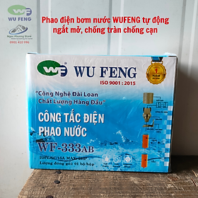 Phao Điện Bơm Nước WUFENG Tự Động Ngắt Mở, Chống Tràn Chống Cạn WF333AB