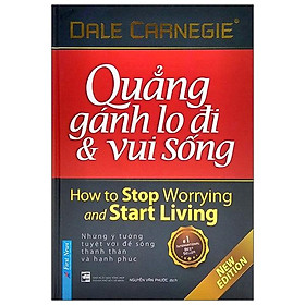 Quẳng gánh lo đi & vui sống - bìa cứng