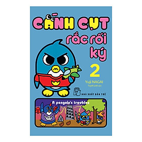 Cánh Cụt Rắc Rối Ký - Tập 2