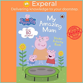 Sách - Peppa Pig: My Amazing Mum - Sticker Activity Book by Peppa Pig (UK edition, paperback)