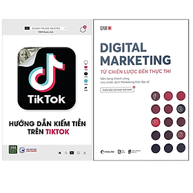 Hình ảnh Combo 2Q: Hướng Dẫn Kiếm Tiền Trên TikTok + Digital Marketing - Từ Chiến Lược Đến Thực Thi (Chiến Lược Marketing Hiệu Qủa) 