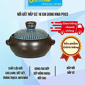 Mua Nồi đất nắp sứ 16 cm Dong hwa P903 - Hàng Chính Hãng