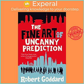 Sách - The Fine Art of Uncanny Prediction - from the BBC 2 Between the Covers  by Robert Goddard (UK edition, hardcover)