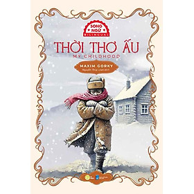 Thời Thơ Ấu (Song ngữ Việt-Anh)