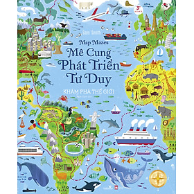 Sách Mê Cung Phát Triển Tư Duy-Khám Phá Thế Giới