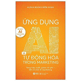 Ứng Dụng AI Và Tự Động Hóa Trong Marketing - Bản Quyền