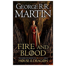 A Song Of Ice And Fire: Fire And Blood - The Inspiration For Hbo's House Of The Dragon - An